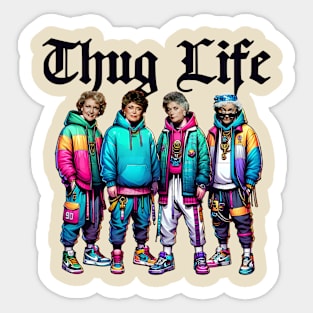 THUG LIFE GOLDEN GIRLS BLACK ARTs Sticker